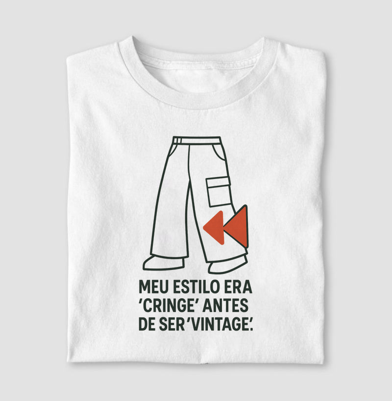 Camiseta Meu estilo era "cringe"