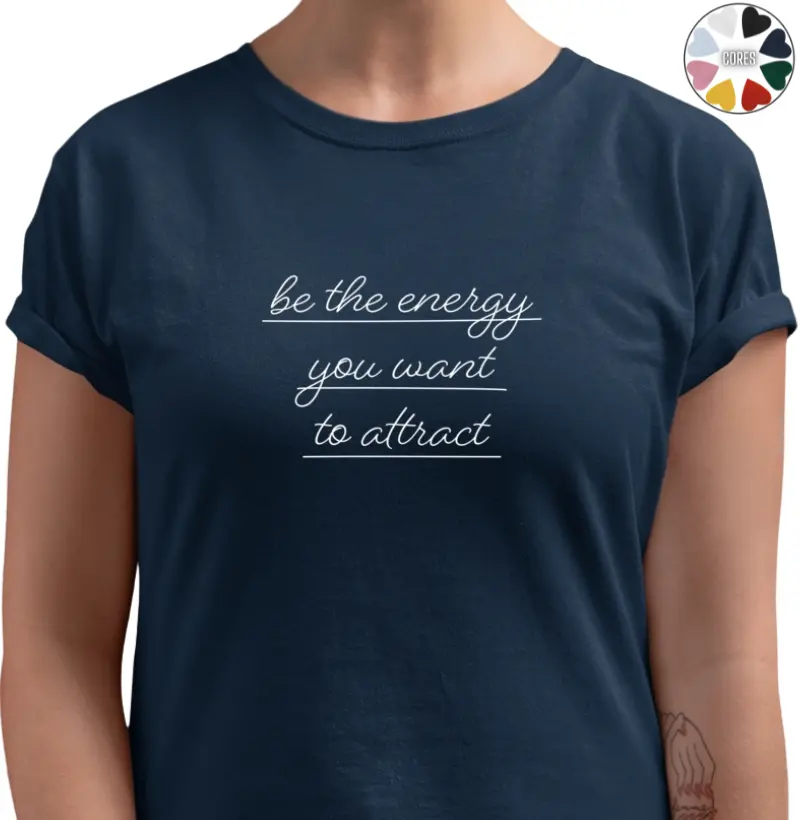 Be the Energy You Want Attract 
