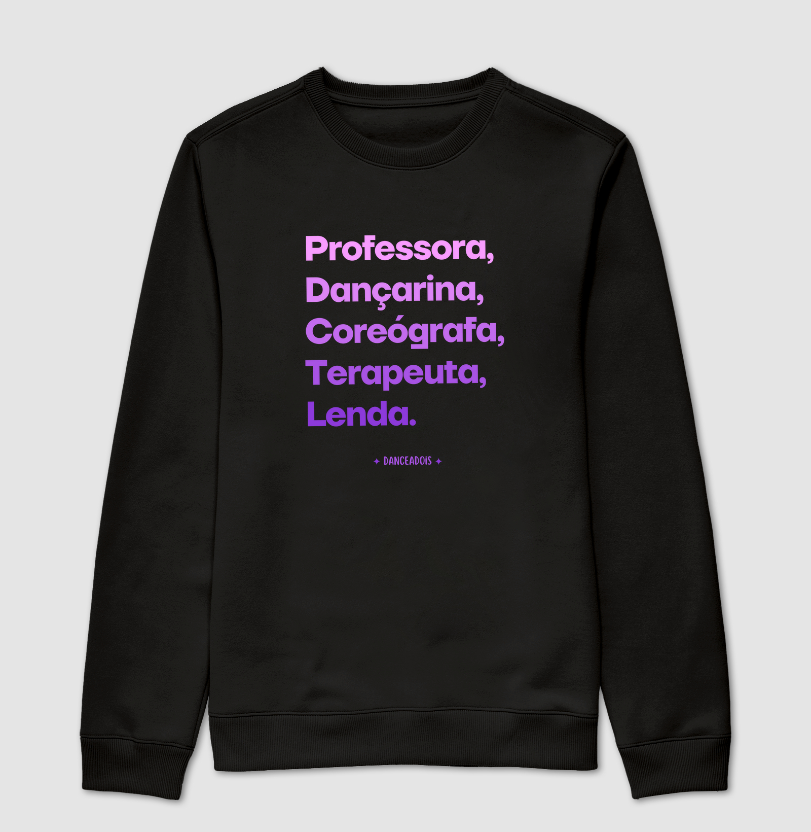 Professora, Dançarina, Coreógrafa, Terapeuta, Lenda.