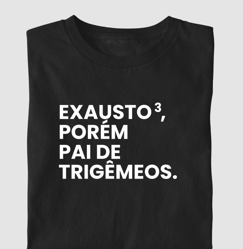 Exausto, porém pai de trigêmeos