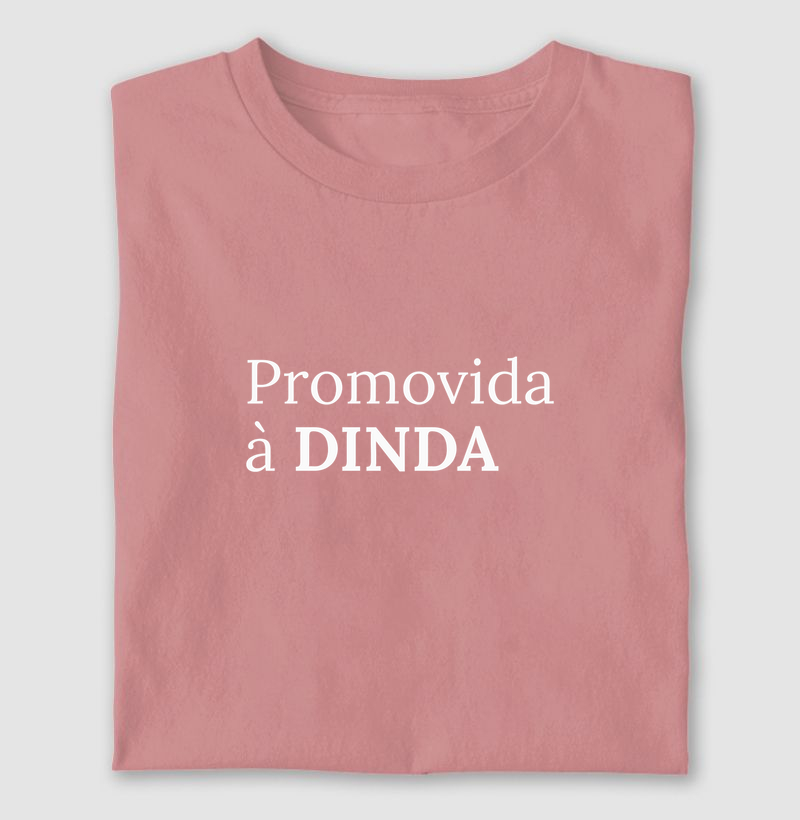 Promovida à Dinda!