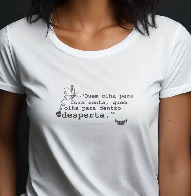 Camiseta Quem olha para dentro desperta