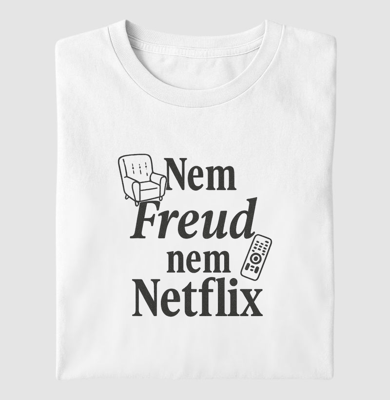 Nem Freud, nem Netflix
