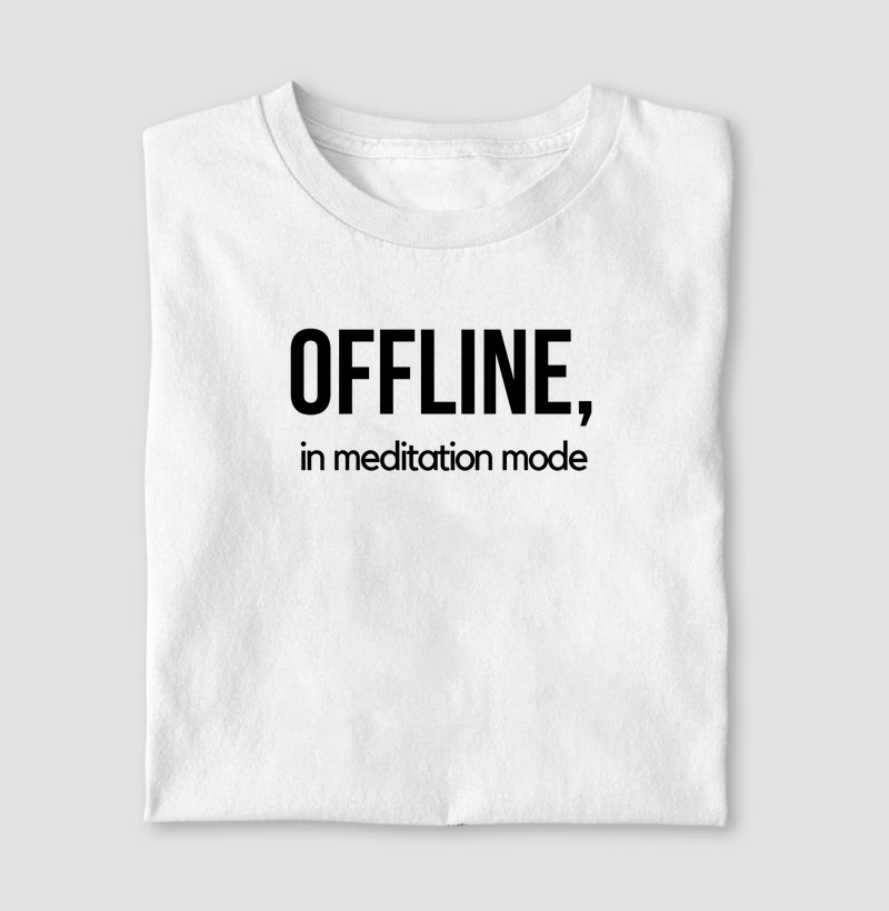 Offline, In Meditation Mode