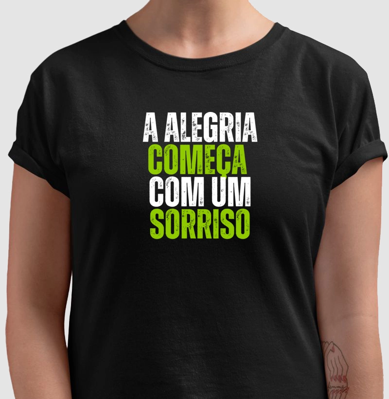 Camiseta a alegria começa com um sorriso