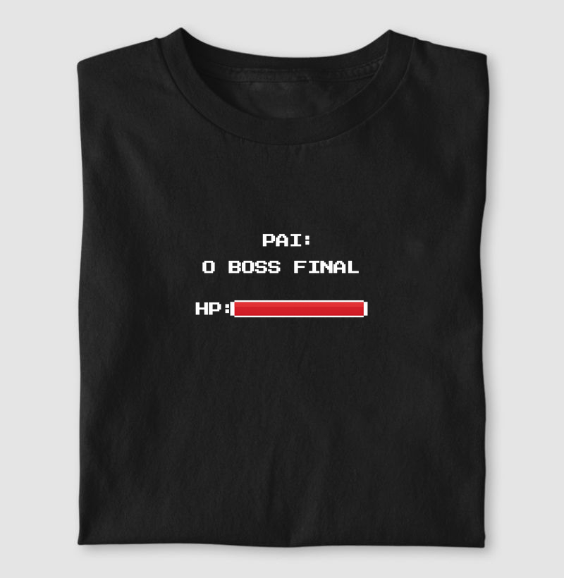 Camiseta Gamer Pai: O Boss Final com Barra de HP