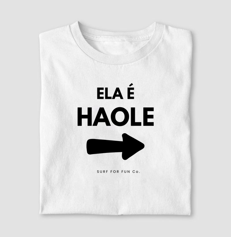 Feminino - Ela é Haole - Surf For Fun Wear