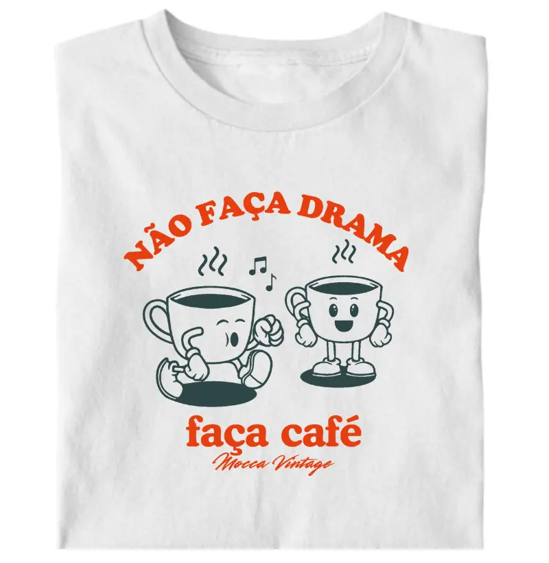 Não faça drama, faça café