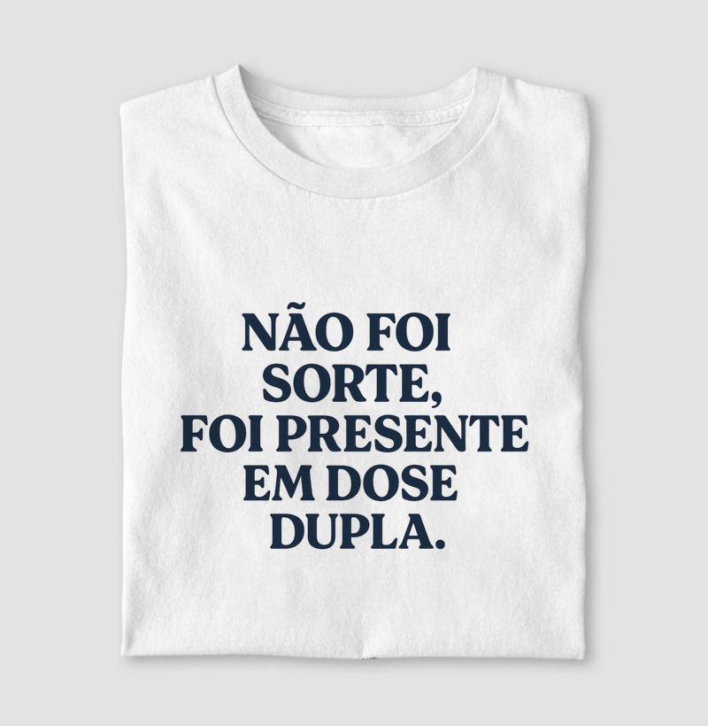 Foi presente em dose dupla.