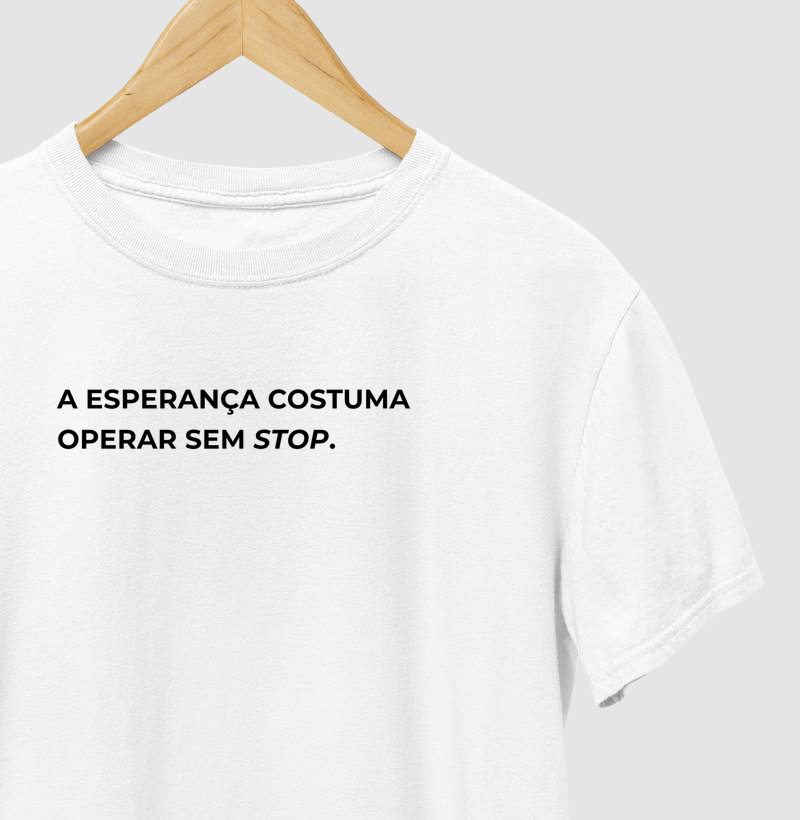 A esperança opera sem stop. 