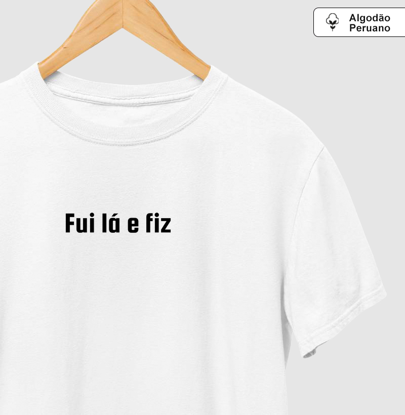 Fui lá e fiz