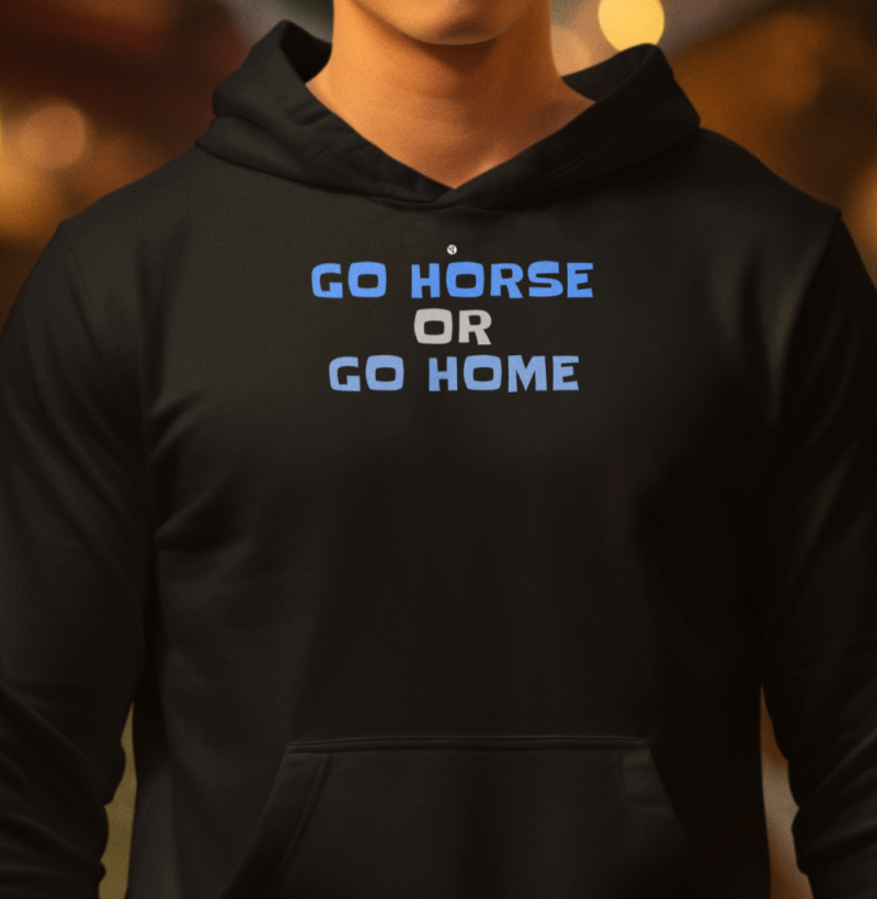 Go horse or go home