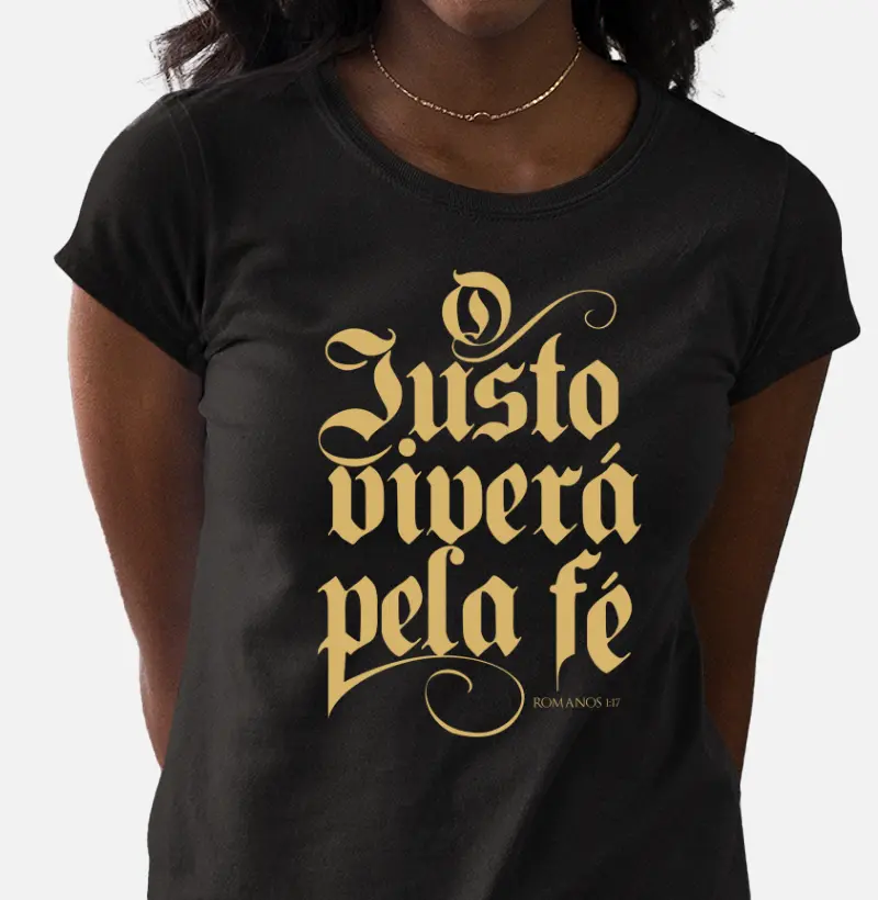 Camiseta - O Justo Viverá Pela Fé