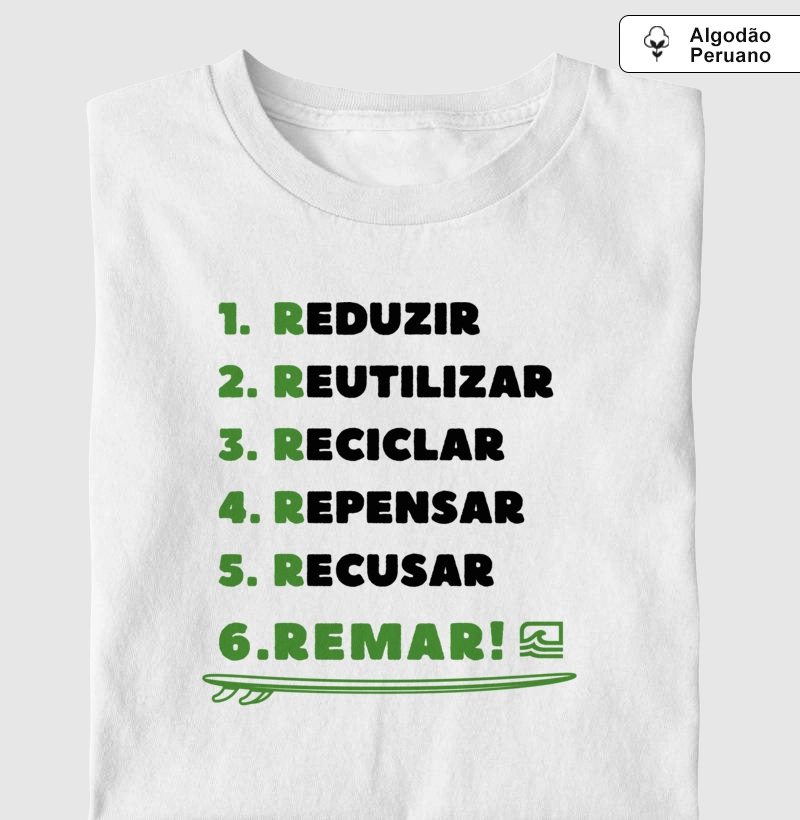 "Os 6 R's do Surf" (Algodão Peruano)