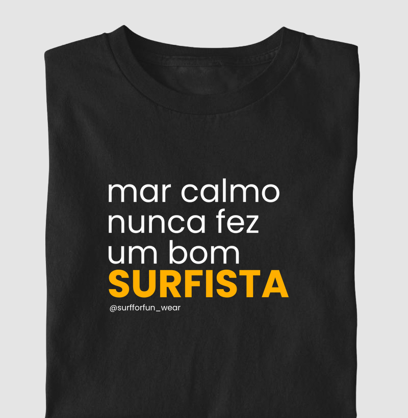 Mar calmo nunca fez bom surfista