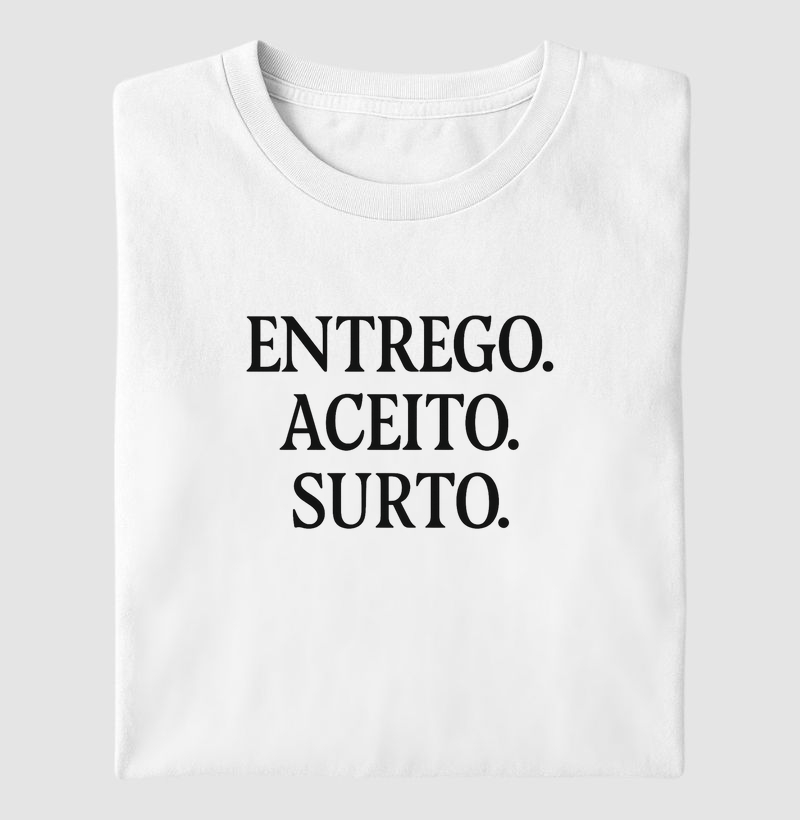 Entrego. Aceito . Surto