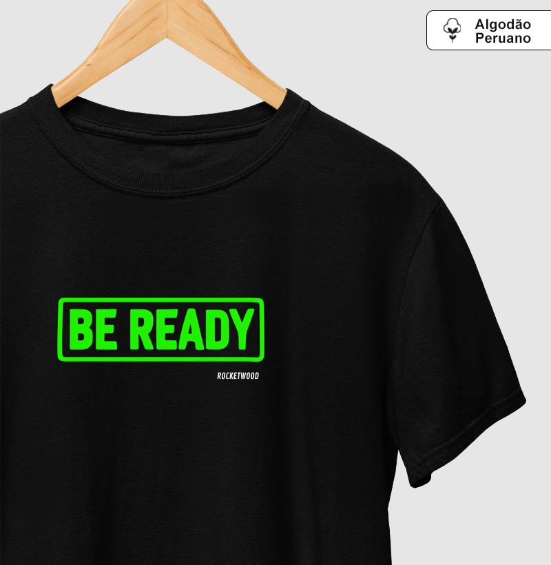Camiseta Be Ready