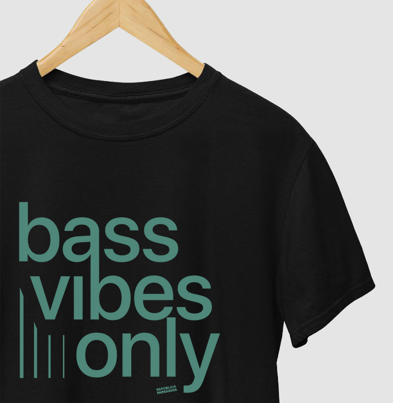 Bass Vibes Only