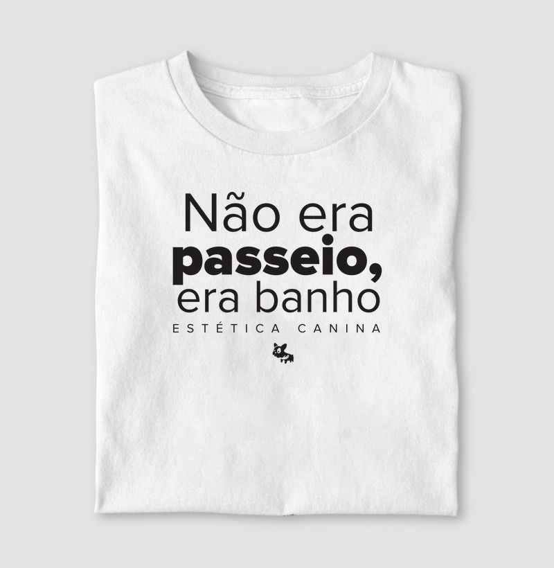 Camiseta Não Era Passeio