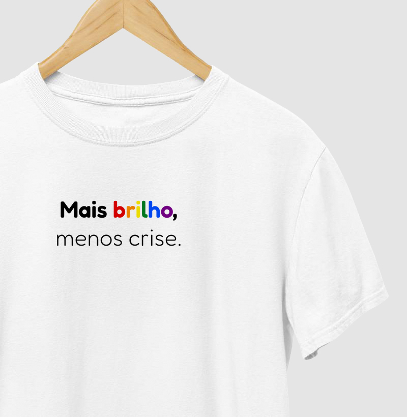 Mais brilho, menos crise. - colorida