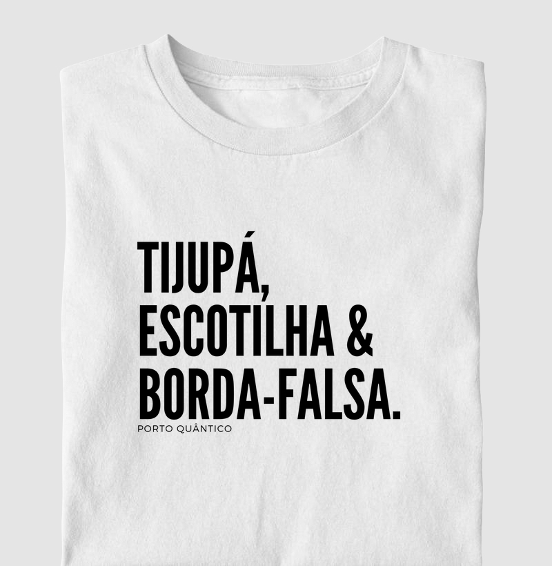 Camiseta Unissex 100% Algodão – Tijupá, Escotilha & Borda-Falsa
