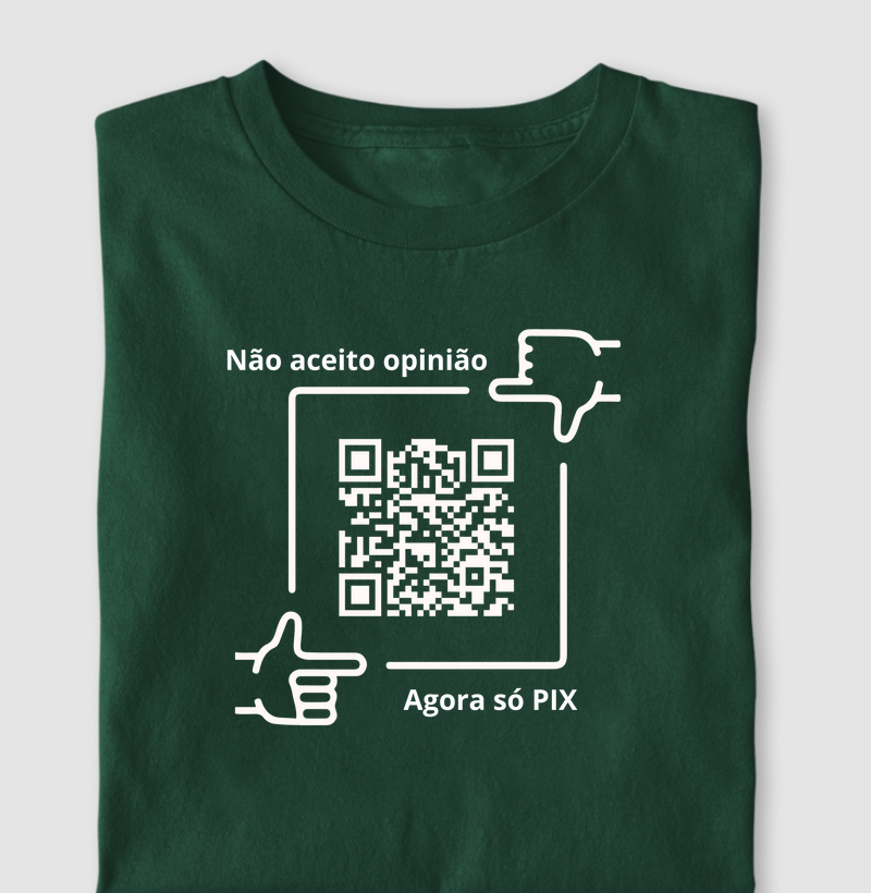 Não aceito opinião, agora só PIX