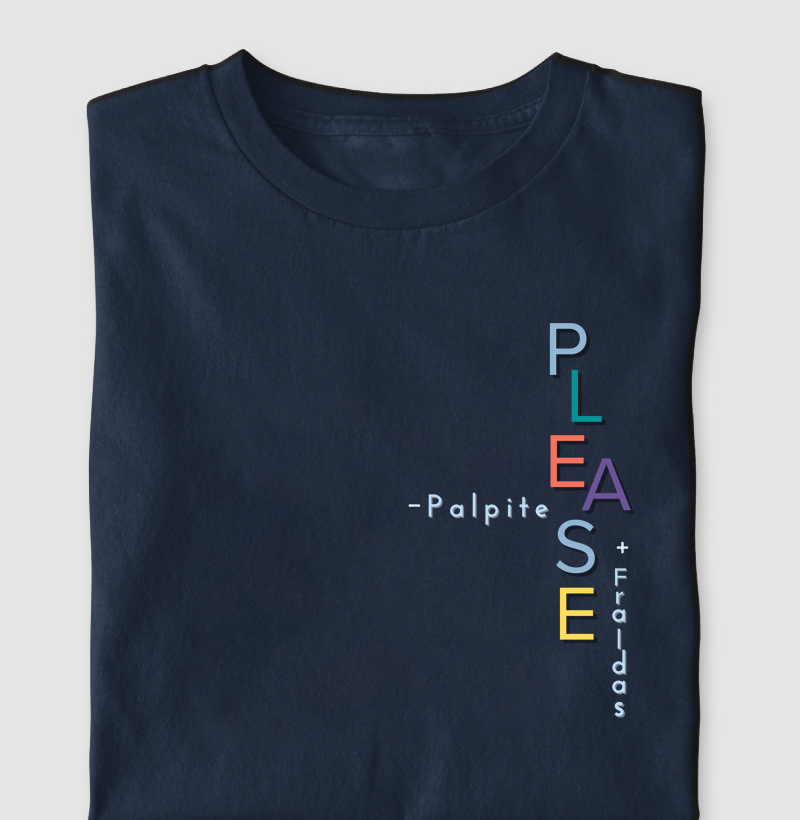 Camiseta | Menos Palpite, Mais Fraldas, PLEASE
