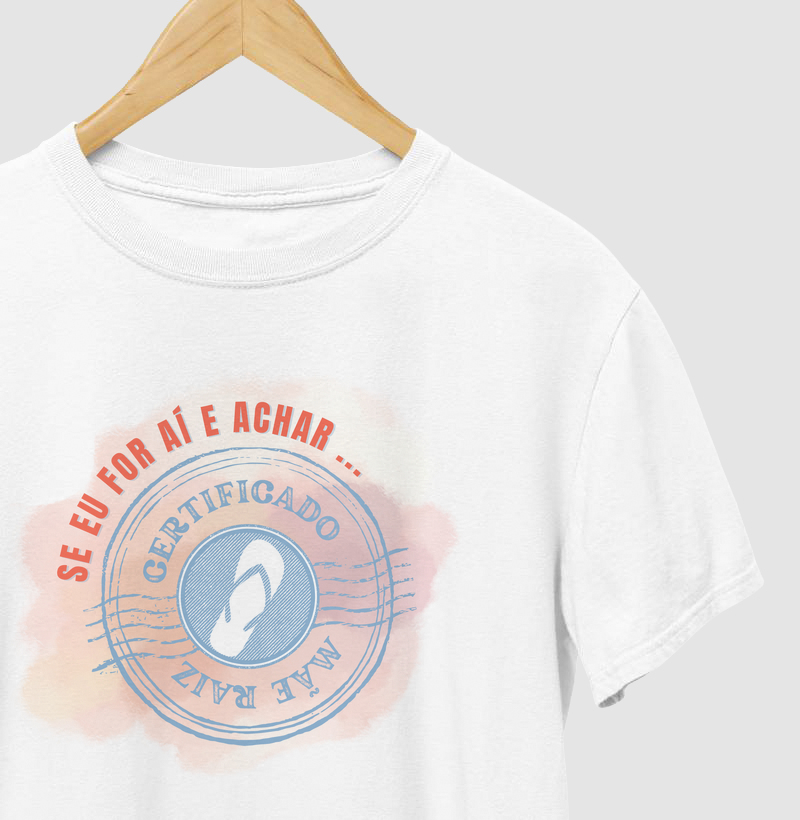 Camiseta | Mãe raiz - Se eu for aí e achar