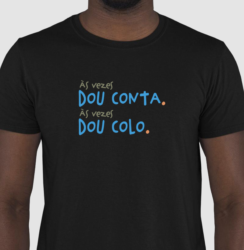 Dou Conta. Dou Colo.