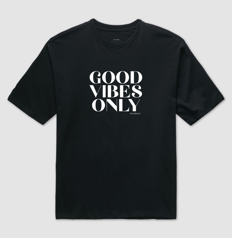 Good Vibes Only
