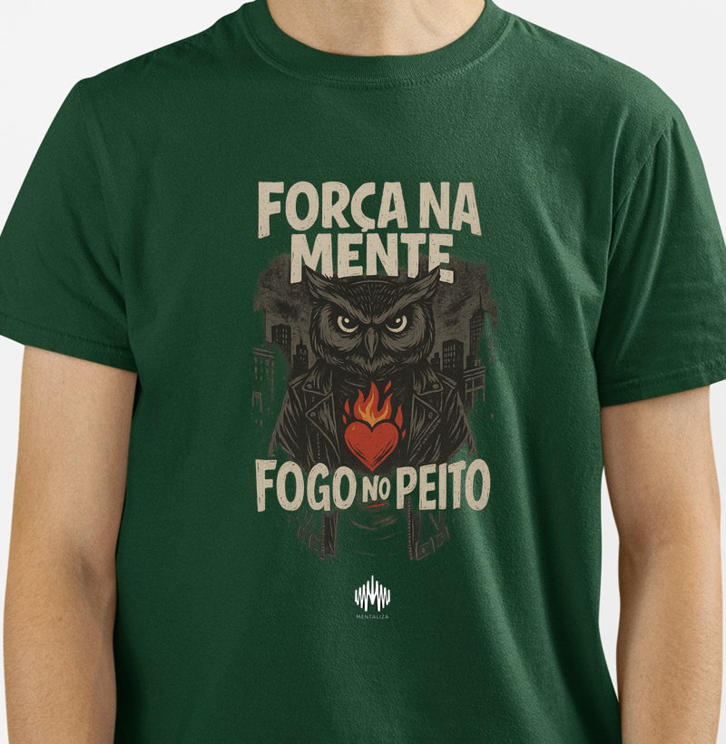 Força Na Mente. Fogo no Peito