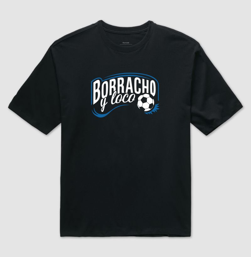 Camiseta Oversized Borracho y Loco