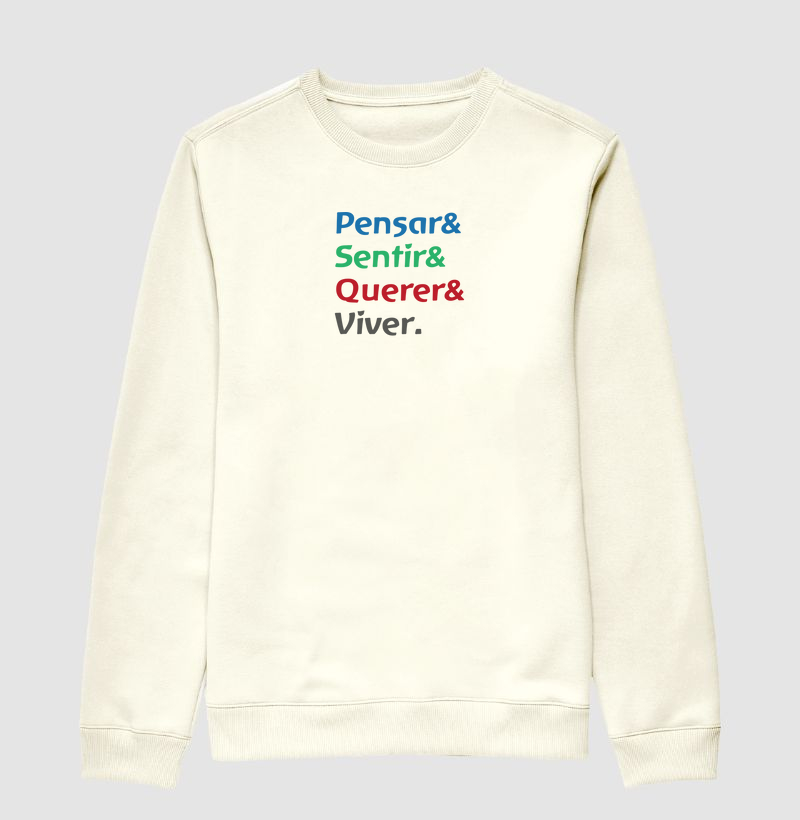 Pensar, Sentir, Querer e Viver.