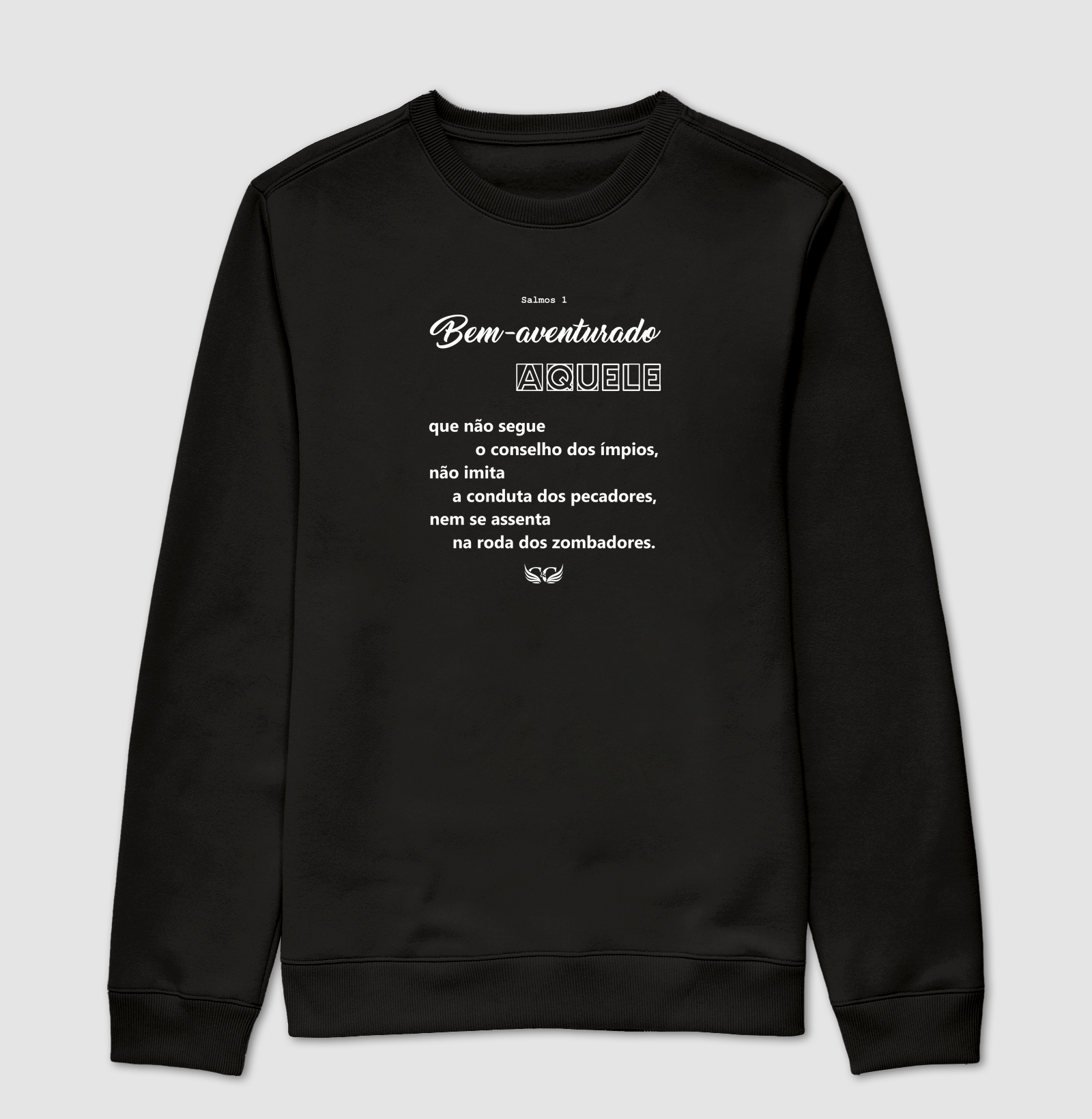 Camiseta Personalizada Salmo 1 Bem aventurado aquele que não segue o conselho dos ímpios.