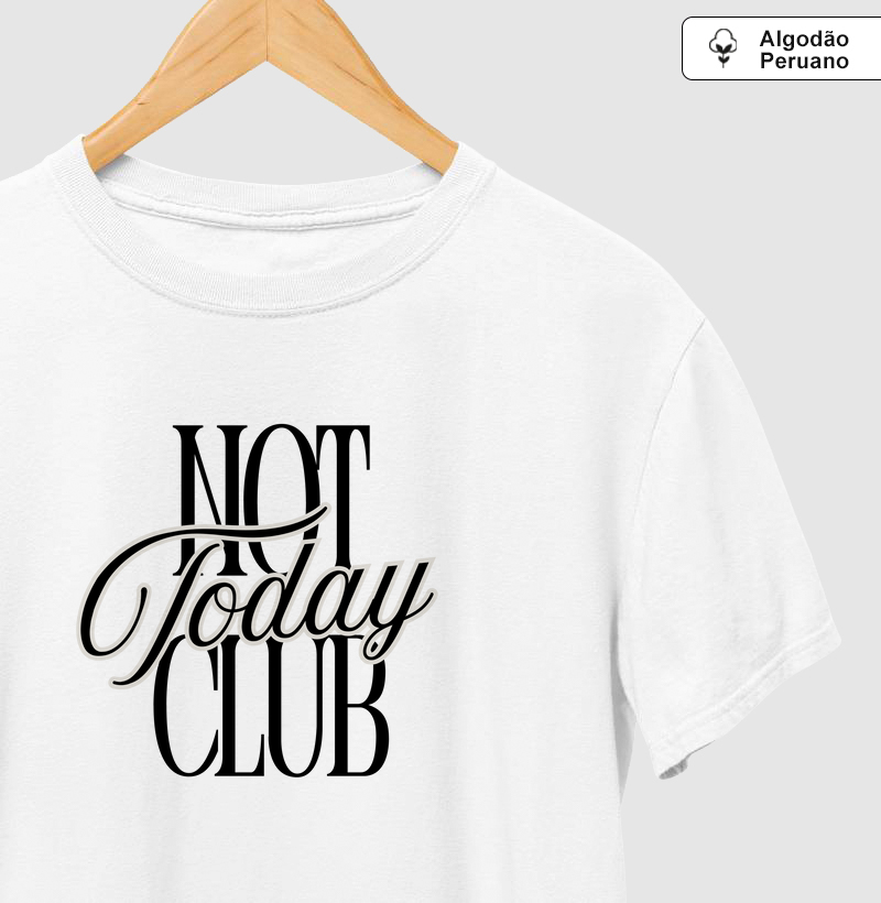 Not Today Club
