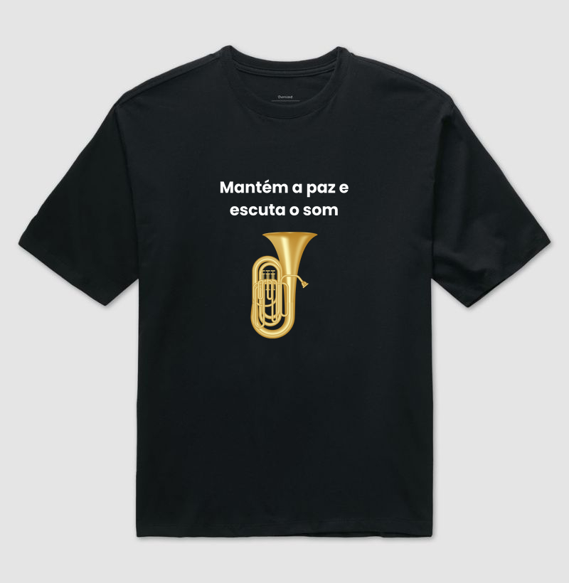 Mantém a Paz e Escuta o som na Tuba