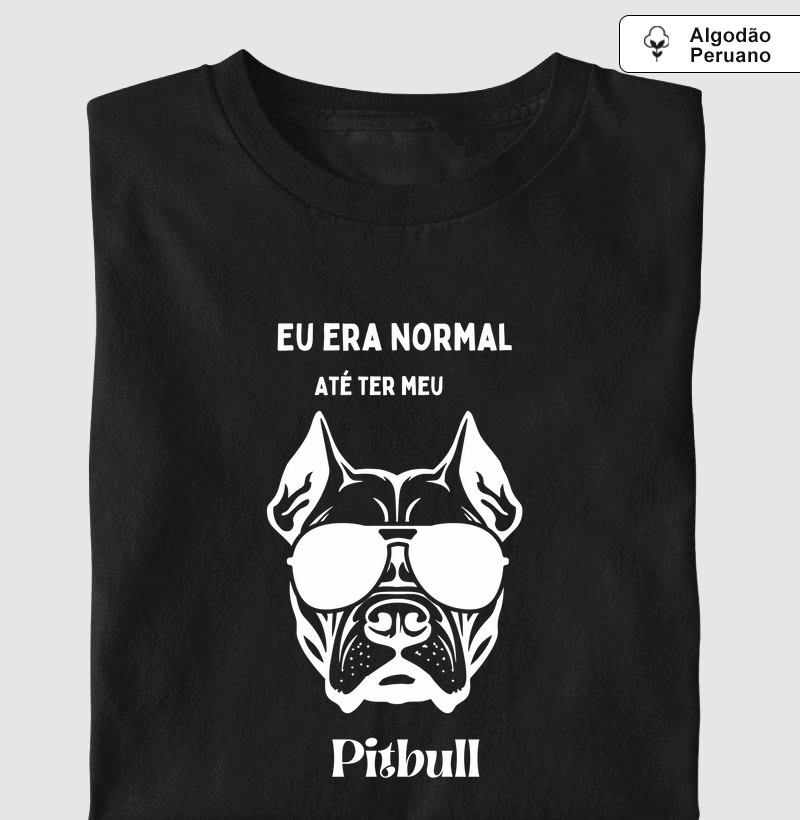 Eu era normal pit