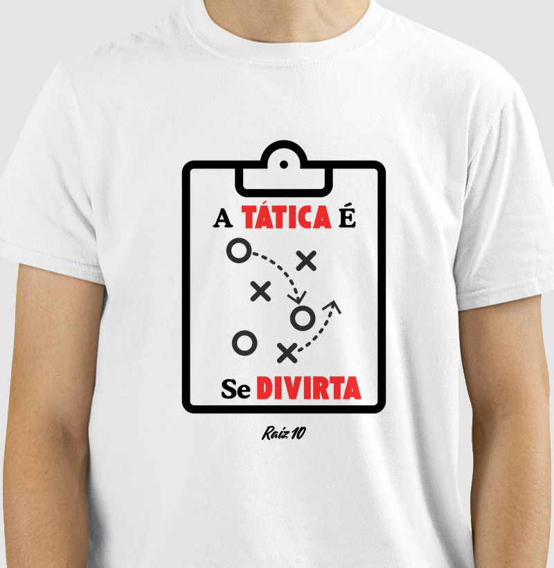 A tática é se divirta