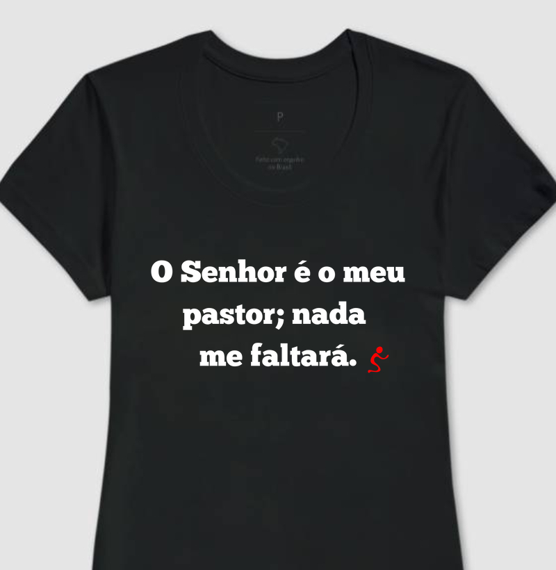 Camiseta Feminina o Senhor é o meu Pastor