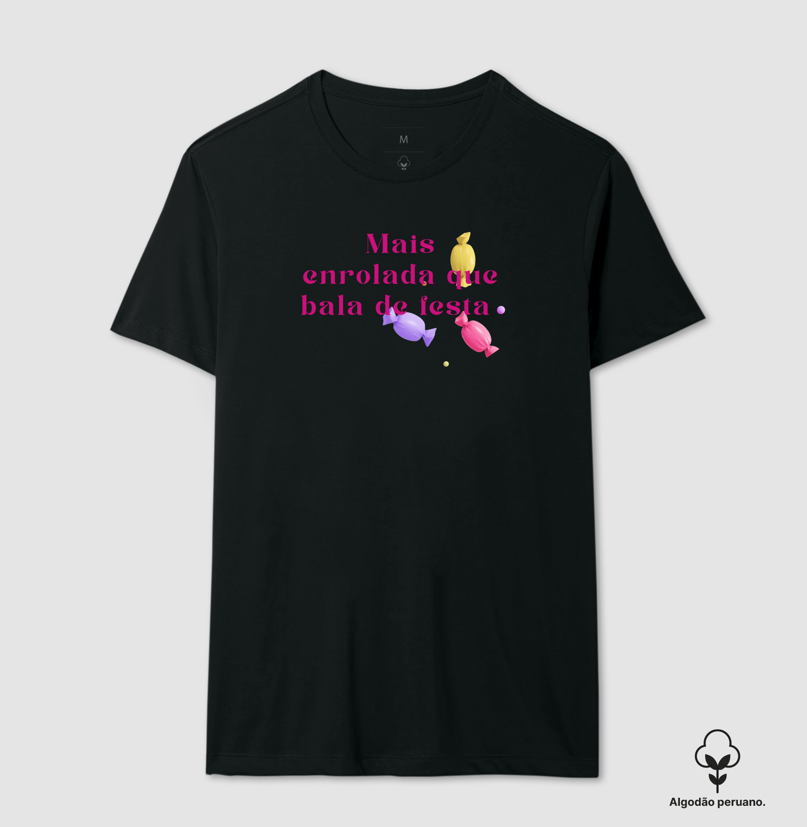 T-shirt mais enrolada que bala de festa