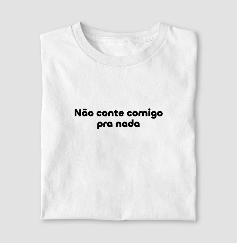 Não Conte Comigo pra Nada