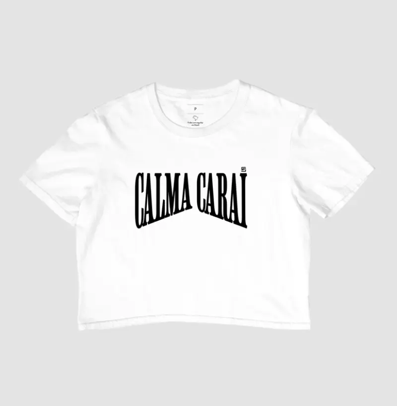 Cropped Calma Carai