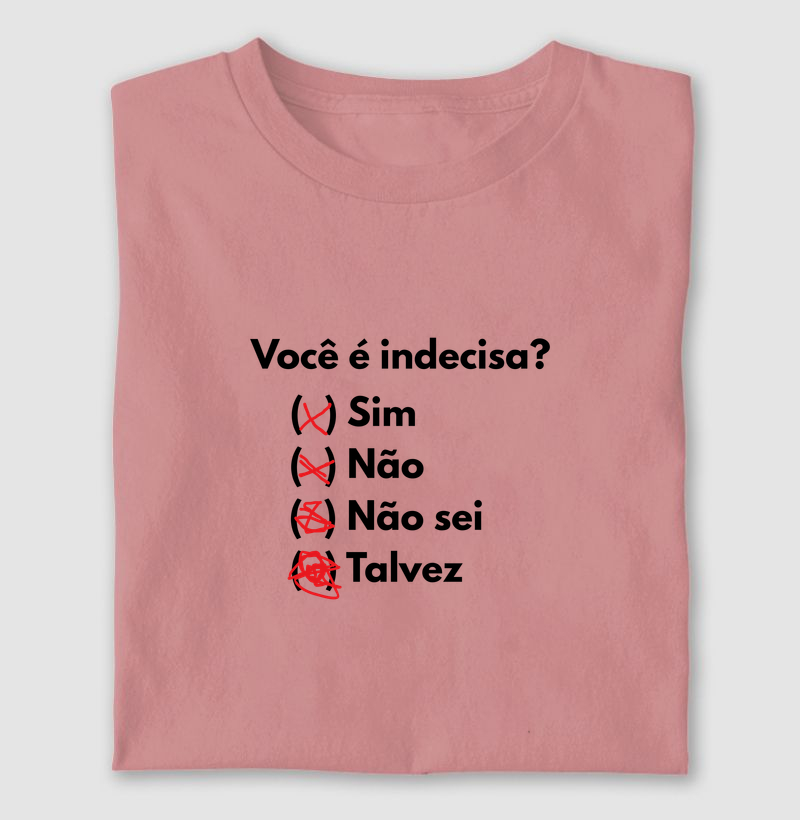 VOCÊ É INDECISA?