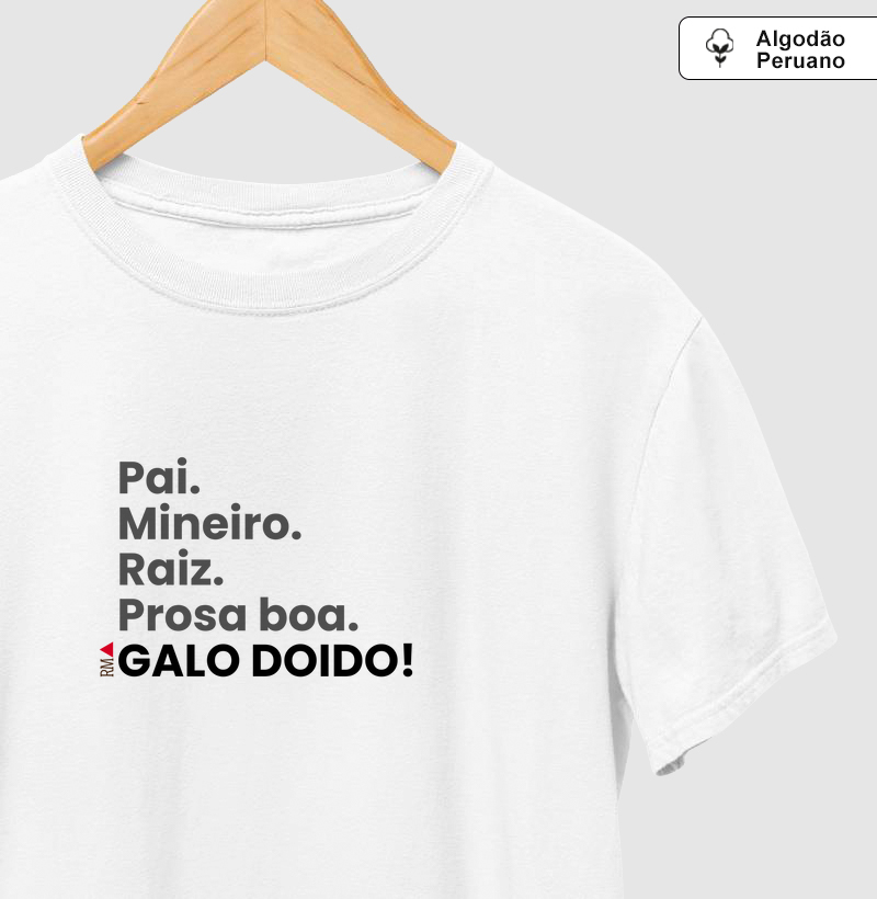 Pai. Mineiro. Raiz. Prosa boa. Galo doido!
