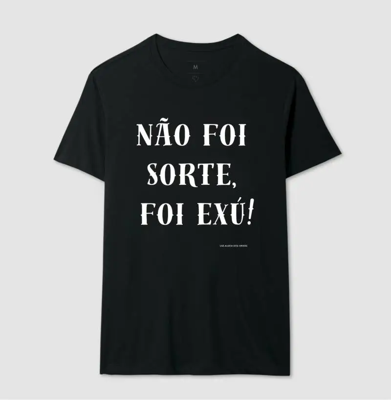 Não foi sorte, Foi Exu!