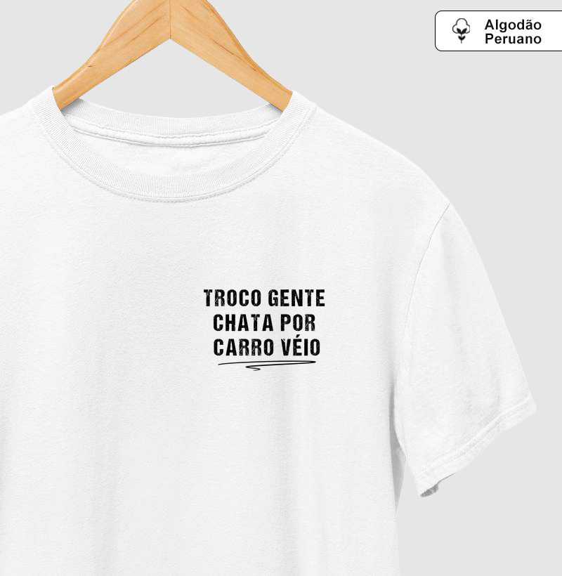 Troco gente  chata por  carro véio