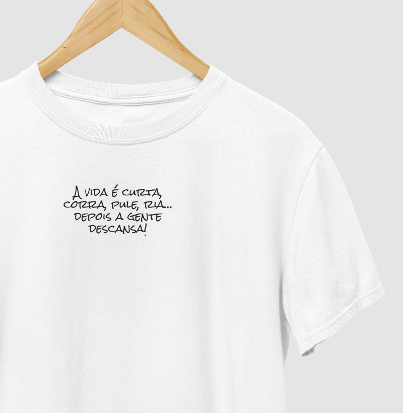 A vida é curta