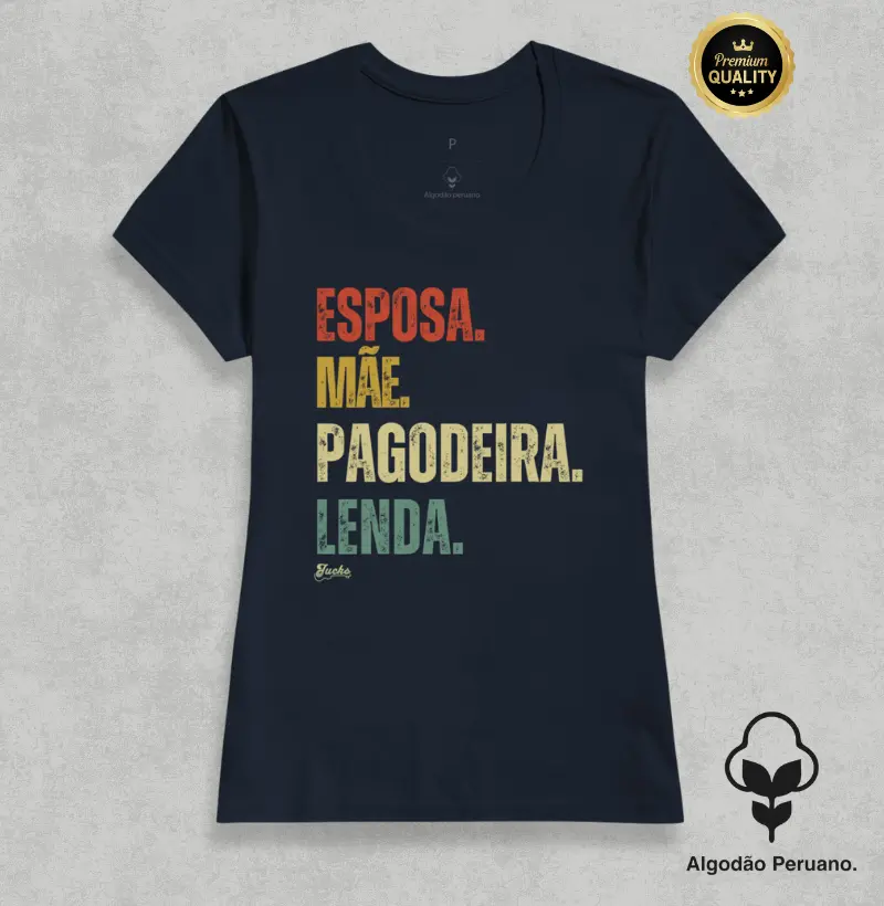Esposa. Mãe. Pagodeira. Lenda