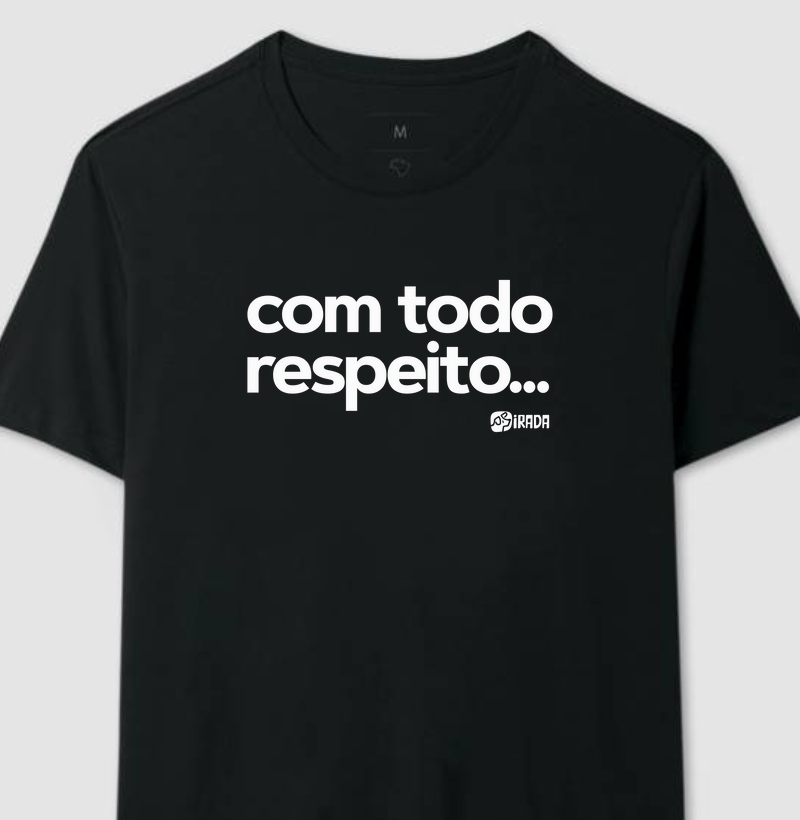 Com todo respeito