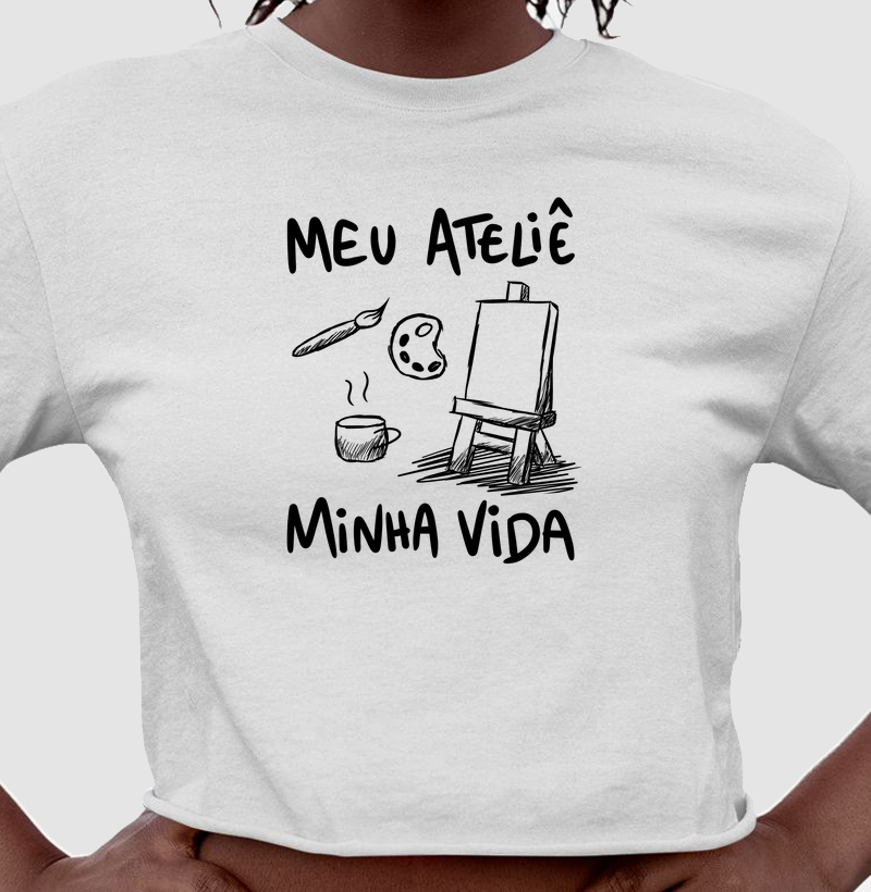 Meu ateliê, minha vida